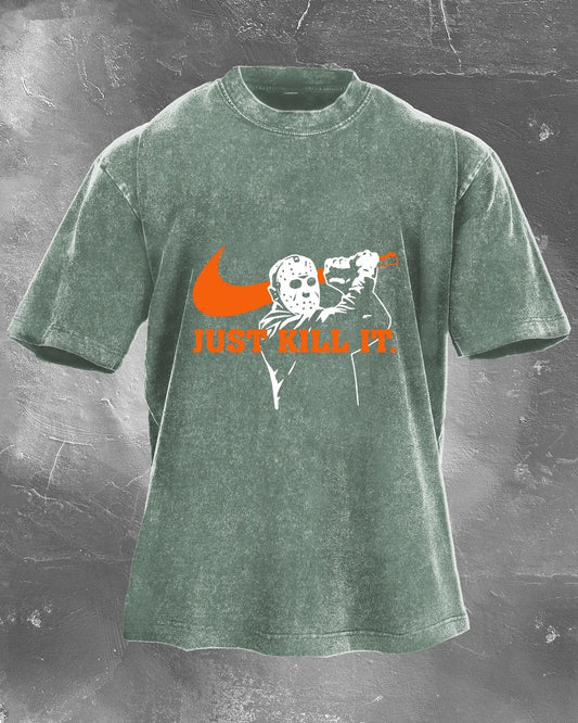 Just Kill It Washed T-Shirt